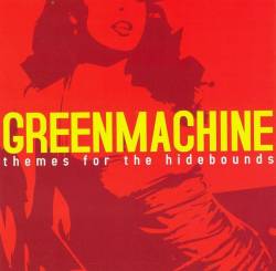 Greenmachine : Themes For Hidebounds